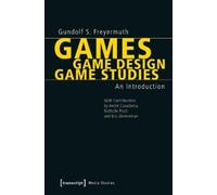 Gundolf S. Freyermuth Games Game Design Game Studies (Tascabile)