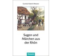 Gundula Hubrich-Messow Sagen und Märchen aus der Rhön (Tascabile)