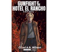 Gunfight at the Hotel El Rancho: A Grit Story
