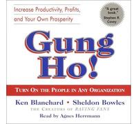 Gung Ho!: Turn On the People in Any Organization by Kenneth Blanchard (2002-01-02)