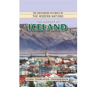 Guðni Thorlacius Jóhannesson The History of Iceland (Copertina rigida)