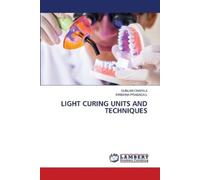 Gunjan Chawla Krishna Prasada L Light Curing Units and Techniques (Tascabile)