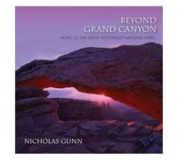 Gunn, Nicholas - Beyond Grand Canyon: Music Of The Great Southwest