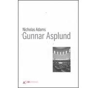 Gunnar Asplund. Ediz. illustrata