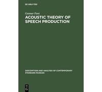 Gunnar Fant Acoustic Theory of Speech Production (Copertina rigida)