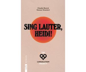 Gunnar Graewert Claudia Ko Sing lauter, Heidi: The Loveolution Pro (Tascabile)