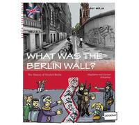 Gunnar Schupelius Magdalena Sch What was the Berlin Wall?: The Hist (Tascabile)