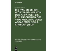 Gunnar Tancke Die Italienischen Wörterbücher Von Den Anfängen (Copertina rigida)