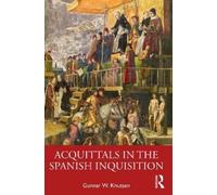 Gunnar W. Knutsen Acquittals in the Spanish Inquisition (Tascabile)