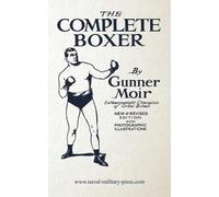 Gunner James Moir The Complete Boxer (Tascabile)