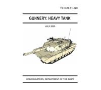 Gunnery: Heavy Tank: TC 3-20.31-120 Pocket Size July 2025