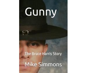 Gunny: The Bruce Harris Story