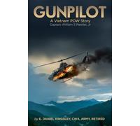 Gunpilot: A Vietnam POW: Captain William S. Reeder Jr.
