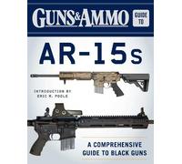 Guns & Ammo Guide to AR-15s (Tascabile)