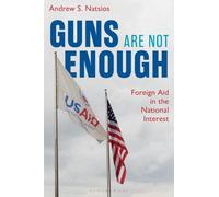 Guns Are Not Enough: Foreign Aid in the National Interest