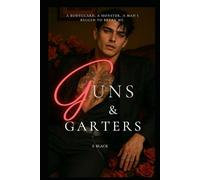 Guns & Garters: Dark MM Romance - Book 2