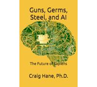 Guns, Germs, Steel, and AI: The Future of Sapiens