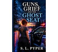 Guns, Grief and The Ghost Seat