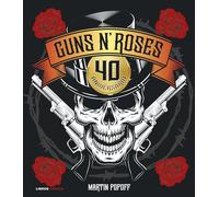 Guns N' Roses. 40 aniversario