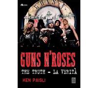 Guns n'Roses. The truth-La verità
