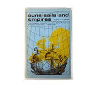 Guns, Sails and Empires: Technological Innovation and European Expansion 1400-1700