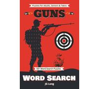 Guns Word Search Book: Protect Yourself with Easy to Read Print. Great for Gifts, Leisure Time, Travel and more. 6x9 inches, 110 pages.