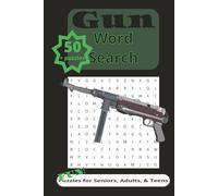 Guns Word Search Puzzle Book: Word searches with easy to read print about guns, gun accessories, gun owners and More | 6x9 inches, 110 pages | 50+ puzzles ...Gift for Holiday, Vacations and Free Times