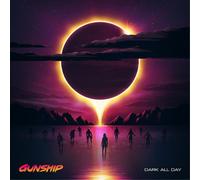 Gunship - Dark All Day