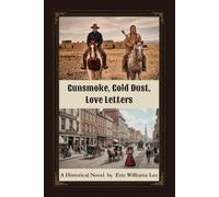 GUNSMOKE GOLD DUST LOVE LETTERS: GUNSMOKE, GOLD DUST from Frontier Trails to LOVE LETTERS from Philadelphia's Walnut Street