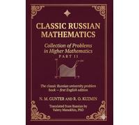 Gunter and Kuzmin: Collection of Problems in Higher Mathematics: Part II of two - the classic Russian university problem book, first English edition