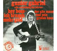 Gunter Gabriel - Hey Boss - Ich Brauch Mehr Geld - Der Andere Song - 13 367 AT, Hansa - 13 367 AT