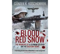 Gunter K Koschorrek Blood Red Snow (Tascabile)