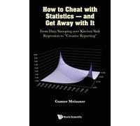Gunter Meissner How To Cheat With Statistics - And Get Away W (Copertina rigida)