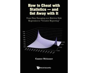 Gunter Meissner How To Cheat With Statistics - And Get Away With It: (Tascabile)
