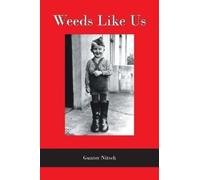 Gunter Nitsch Weeds Like Us (Tascabile)