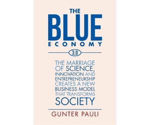 Gunter Pauli The Blue Economy (Tascabile)