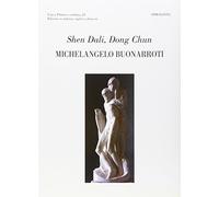 Gunter Roth E Michelangelo Buonarroti,Shen Dali, Dong Chun ,Edizioni Spirali,