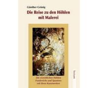 Gunther Grunig Die Reise Zu Den Hohlen Mit Malerei (Tascabile)