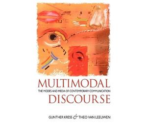 Gunther Kress Theo Van Leeuwen Multimodal Discourse (Tascabile)