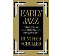 Gunther Schuller Early Jazz (Tascabile) History of Jazz