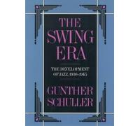 Gunther Schuller The Swing Era (Copertina rigida) History of Jazz