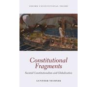 Gunther Teubner Constitutional Fragments (Tascabile)