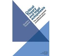 Gunther Teubner Critical Theory and Legal Autopoiesis (Copertina rigida)