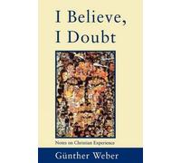 Gunther Weber I Believe, I Doubt (Tascabile)