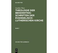 Gunther Wenz Theologie der Bekenntnisschriften der evangelisc (Copertina rigida)