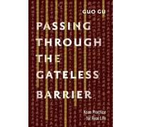 Guo Gu Passing Through the Gateless Barrier (Tascabile)