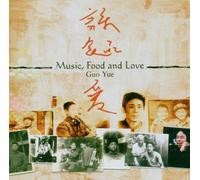 Guo Yue - Music,Food and Love