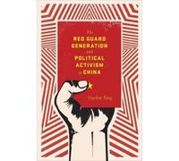 Guobin Yang The Red Guard Generation and Political Activism i (Copertina rigida)