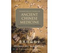 Guohui Liu Foundations of Theory for Ancient Chinese Medicine (Copertina rigida)
