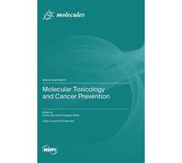 Guohui Sun Chongwen W Molecular Toxicology and Cancer Prevent (Copertina rigida)